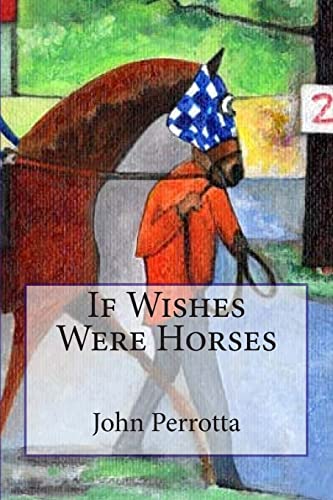 Beispielbild fr If Wishes Were Horses zum Verkauf von Nathan Groninger