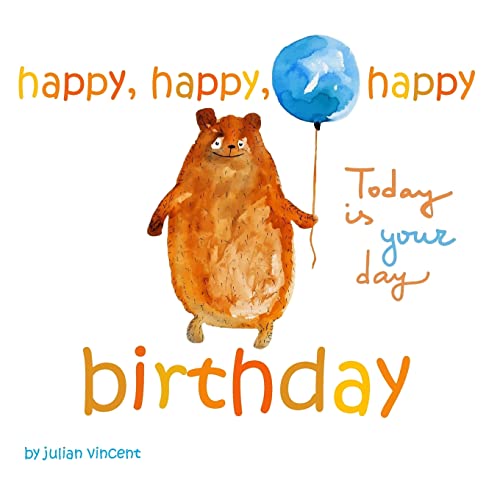 Beispielbild fr Happy, Happy, Happy Birthday: Today is Your Day: with Dedication and Celebration Page zum Verkauf von Lucky's Textbooks