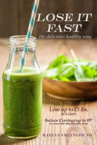 Stock image for Lose It FAsT: the delicious healthy way for sale by ThriftBooks-Dallas