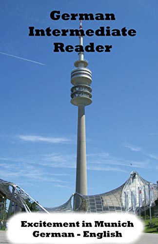 9781514387337: German Intermediate Reader: Excitement in Munich: Volume 1