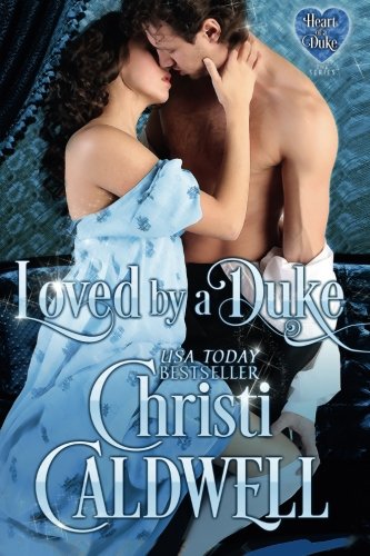 Stock image for Loved by a Duke (Heart of a Duke) (Volume 4) for sale by SecondSale