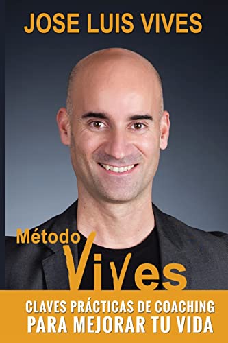 Stock image for Metodo Vives: Claves practicas de Coaching para mejorar tu vida for sale by THE SAINT BOOKSTORE