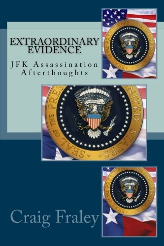 9781514392157: Extraordinary Evidence: JFK Assassination Afterthoughts
