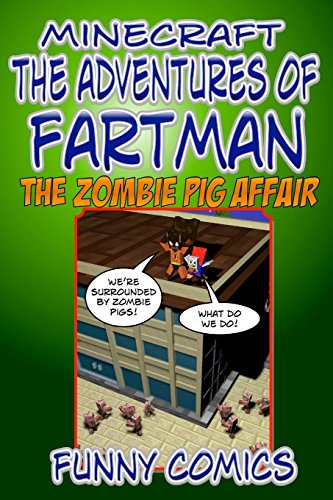 Beispielbild fr MINECRAFT: The Adventures Of Fart Man: The Zombie Pig Affair: Volume 3 (Minecraft Stories - The Adventures Of Fart Man Book) zum Verkauf von Bay Used Books