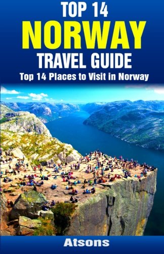 Beispielbild fr Top 14 Places to Visit in Norway - Top 14 Norway Travel Guide zum Verkauf von Wonder Book