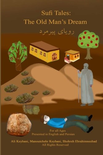 Stock image for The Old Man's Dream: English And Persian: Volume 2 (Sufi Tales) for sale by Revaluation Books