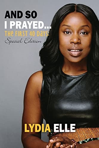 Stock image for And So I Prayed.: The First 40 Days: Special Edition for sale by SecondSale
