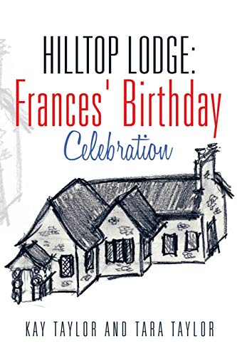 9781514404775: Hilltop Lodge: Frances' Birthday Celebration