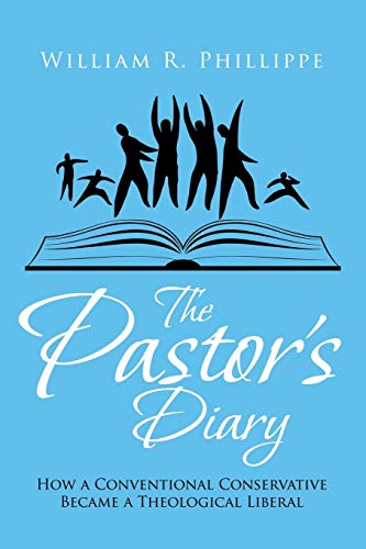 Stock image for The Pastor's Diary How a Conventional Conservative Became a Theological Liberal for sale by PBShop.store US
