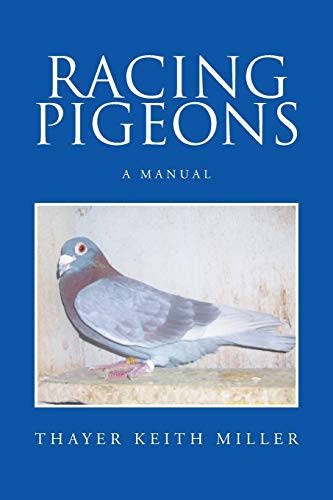 9781514405819: Racing Pigeons: A Manual