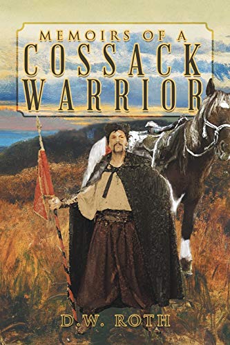 9781514408469: Memoirs Of A Cossack Warrior