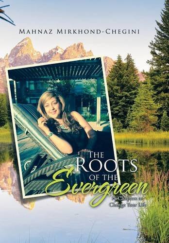 Imagen de archivo de The Roots of the Evergreen 18 Chapters to Change Your Life a la venta por PBShop.store US