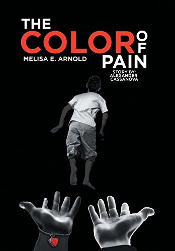 9781514412121: THE COLOR OF PAIN: Story by Alexander Cassanova