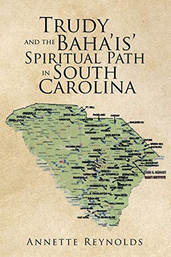 Stock image for Trudy and the Baha'is' Spiritual Path in South Carolina for sale by PBShop.store US