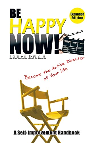 Stock image for Be Happy Now Become the Active Director of Your Life for sale by PBShop.store US