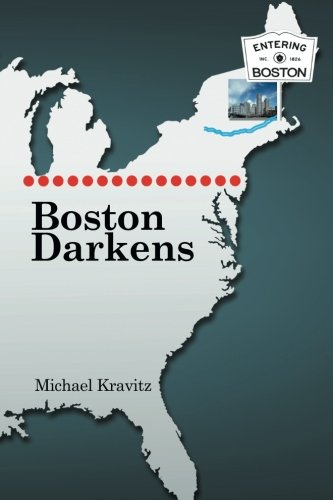 Imagen de archivo de Boston Darkens a la venta por M. W. Cramer Rare and Out Of Print Books