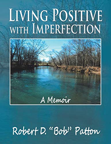 Stock image for Living Positive with Imperfection A Memoir for sale by PBShop.store US