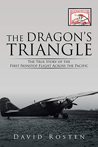 Beispielbild fr The Dragon's Triangle: The True Story of the First Nonstop Flight Across the Pacific zum Verkauf von Chiron Media