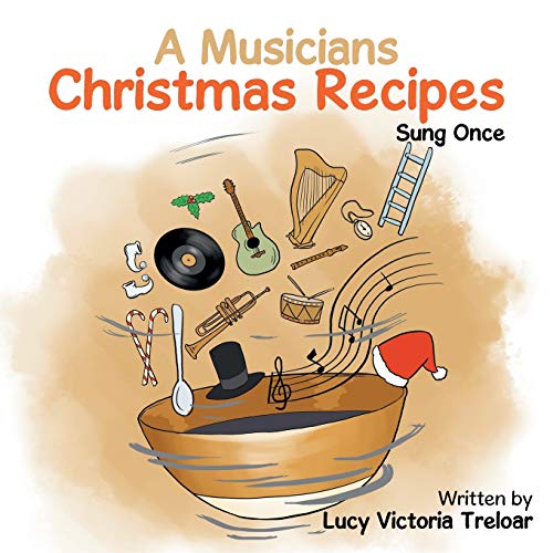 Stock image for A Musician's Christmas Recipes Sung Once for sale by PBShop.store US