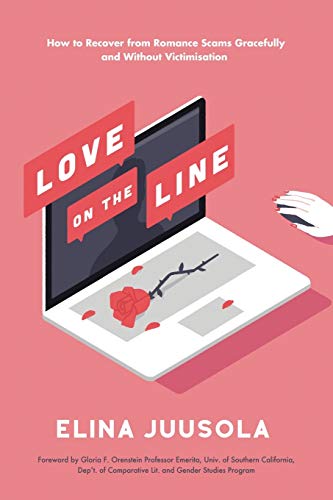 9781514444405: Love on the Line: How to Recover from Romance Scams Gracefully and Without Victimisation