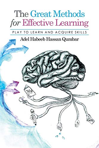 Stock image for The Great Methods for Effective Learning: Play To Learn And Acquire Skills for sale by Chiron Media
