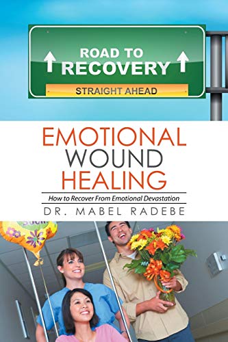 Stock image for Emotional Wound Healing How to Recover From Emotional Devastation for sale by PBShop.store US