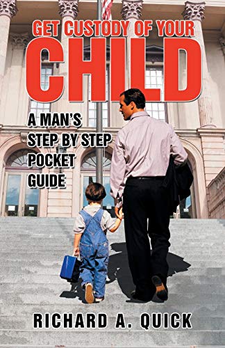 Stock image for Get Custody of Your Child A Man's Step by Step Pocket Guide for sale by PBShop.store US