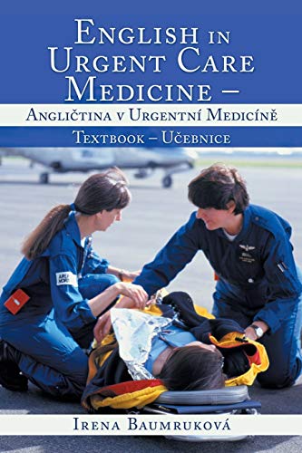 Stock image for English in Urgent Care Medicine/Anglictina V Urgentn Medicne: Textbook/Ucebnice for sale by Lucky's Textbooks