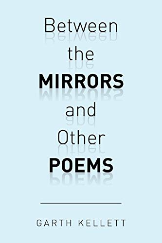 Beispielbild fr Between the Mirrors and Other Poems zum Verkauf von WorldofBooks