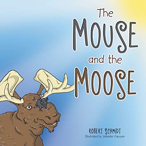 Beispielbild fr The Mouse and the Moose zum Verkauf von Reuseabook