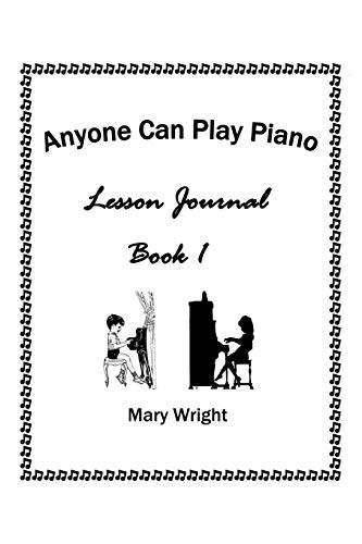 Stock image for Anyone Can Play Piano: Lesson Journal Book One for sale by Chiron Media