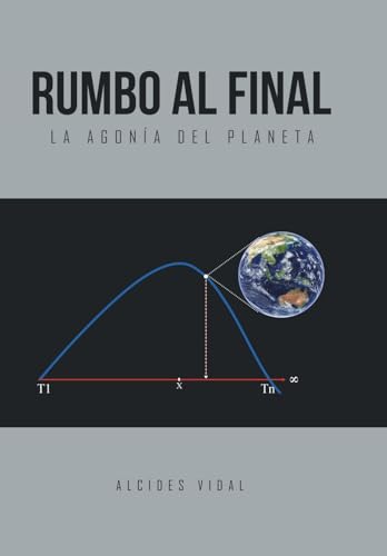 Stock image for Rumbo al final: La agona del planeta (Spanish Edition) for sale by Lucky's Textbooks