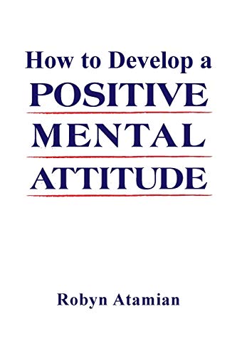 Stock image for How to Develop a POSITIVE MENTAL ATTITUDE for sale by Books Unplugged