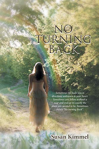 9781514485446: No Turning Back: Sometimes life leads you in direction unknown to your heart. Sometimes you follow without a map and end up in exactly the place you needed to be. Sometimes there's "No turning Back".