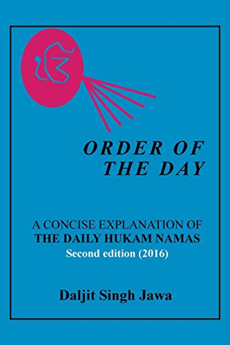 Stock image for Order of the Day: A Concise Explanation of the Daily Hukam Namas for sale by Lucky's Textbooks