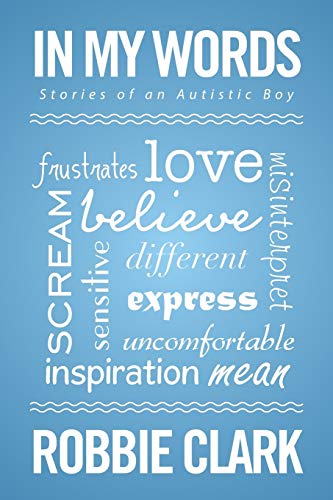Stock image for In My Words : Stories of an Autistic Boy for sale by Better World Books: West