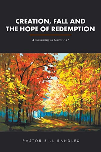 Imagen de archivo de Creation, Fall and the Hope of Redemption A Commentary on Genesis 111 a la venta por PBShop.store US