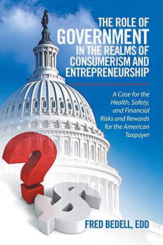 Stock image for The Role of Government in the Realms of Consumerism and Entrepreneurship for sale by Lucky's Textbooks