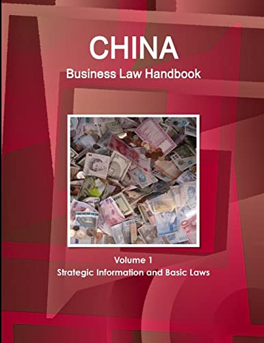 Imagen de archivo de China Business Law Handbook Volume 1 Strategic Information and Basic Laws World Business and Investment Library a la venta por PBShop.store US
