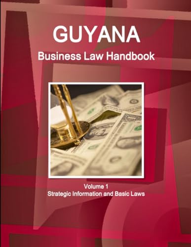Imagen de archivo de Guyana Business Law Handbook Volume 1 Strategic Information and Basic Laws a la venta por Chiron Media