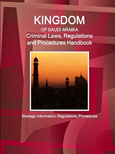 Beispielbild fr Saudi Arabia Criminal Laws, Regulations and Procedures Handbook - Strategic Information, Regulations, Procedures zum Verkauf von Buchpark