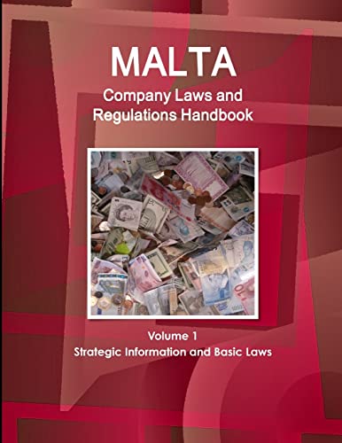 Stock image for Malta Company Laws and Regulations Handbook Volume 1 Strategic Information and Basic Laws for sale by Chiron Media