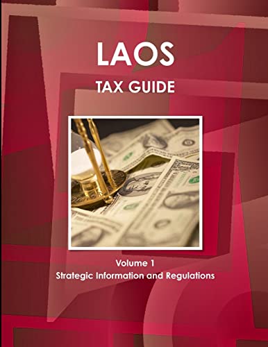 Beispielbild fr Laos Tax Guide Volume 1 Strategic Information and Regulations zum Verkauf von Chiron Media