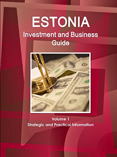 Beispielbild fr Estonia Investment and Business Guide Volume 1 Strategic and Practical Information World Business and Investment Library zum Verkauf von PBShop.store US