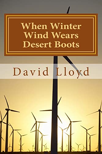 Imagen de archivo de When Winter Wind Wears Desert Boots a la venta por THE SAINT BOOKSTORE