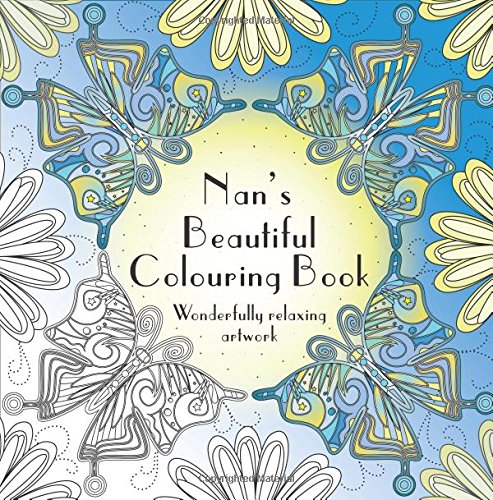 Beispielbild fr Nan's Beautiful Colouring Book: Wonderfully relaxing artwork zum Verkauf von WorldofBooks