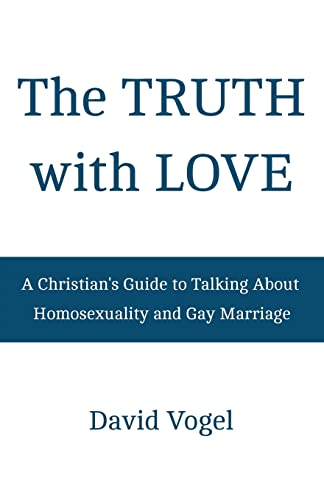 Beispielbild fr The Truth with Love: A Christian's Guide to Talking About Homosexuality and Gay Marriage zum Verkauf von ThriftBooks-Atlanta