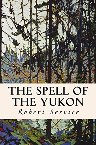 Stock image for The Spell of the Yukon for sale by Better World Books: West