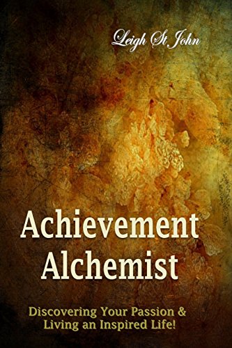 9781514607558: Achievement Alchemist: Discovering Your Passion ~ A Guided Journal