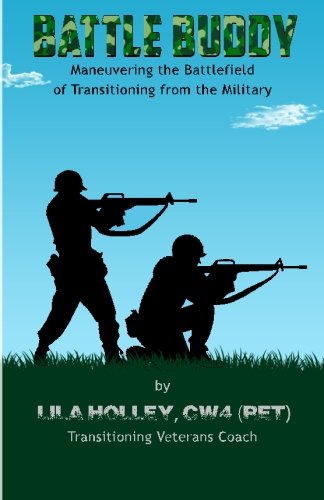 Imagen de archivo de Battle Buddy: Maneuvering the Battlefield of Transitioning from the Military a la venta por HPB-Emerald